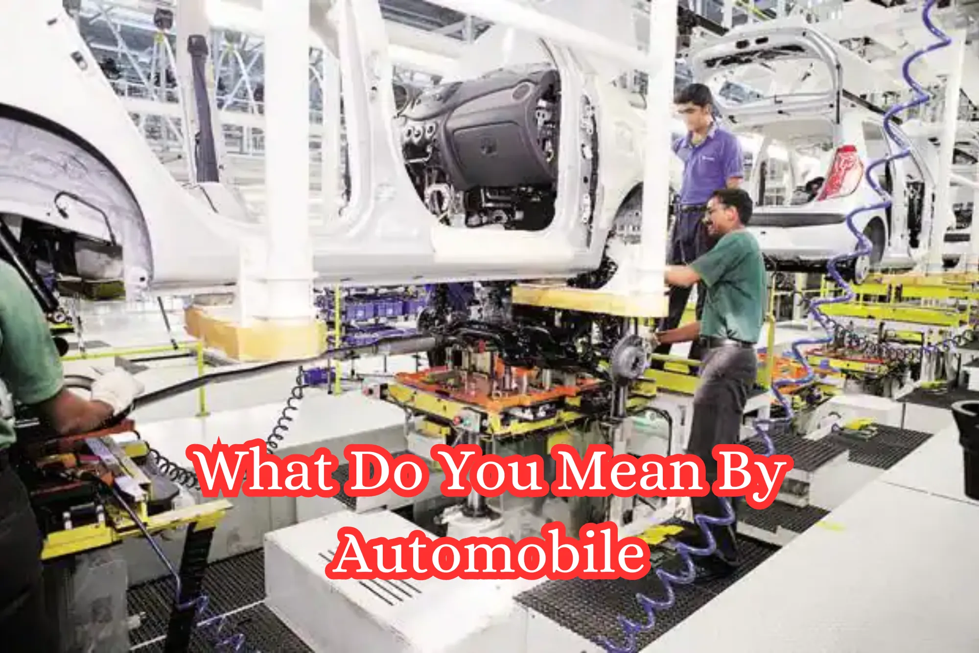 What Do You Mean By Automobile